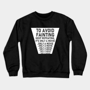 Last House On The Left - To Avoid Fainting.. (White background) Crewneck Sweatshirt